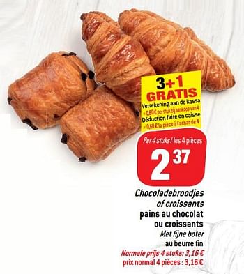 Promoties Hocoladebroodjes of croissants pains au chocolat ou croissants - Huismerk - Match - Geldig van 17/10/2018 tot 23/10/2018 bij Match