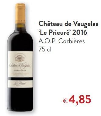Promotions Château de vaugelas `le prieuré` 2016 a.o.p. corbières - Vins rouges - Valide de 10/10/2018 à 23/10/2018 chez OKay