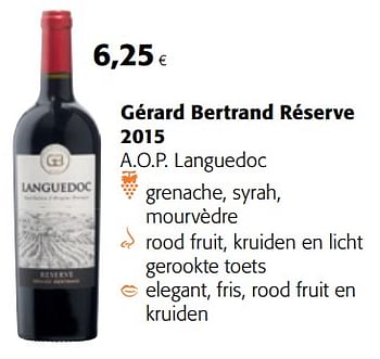 Promotions Gérard bertrand réserve 2015 a.o.p. languedoc - Vins rouges - Valide de 10/10/2018 à 23/10/2018 chez Colruyt