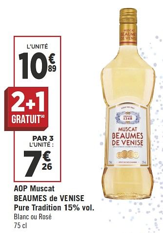 Promotions Aop muscat beaumes de venise pure tradition 15% vol. - Vins blancs - Valide de 09/10/2018 à 21/10/2018 chez Géant Casino