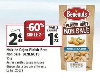 Promotions Noix de cajou plaisir brut non salé benenuts - Benenuts - Valide de 09/10/2018 à 21/10/2018 chez Géant Casino