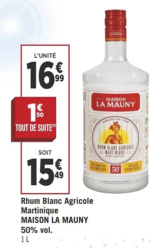 Promotions Rhum blanc agricole martinique maison la mauny 50% vol. - Maison la Mauny - Valide de 09/10/2018 à 21/10/2018 chez Géant Casino
