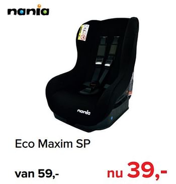 Promotions Eco maxim sp - Nania - Valide de 01/10/2018 à 28/10/2018 chez Baby-Dump