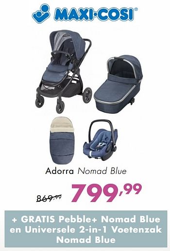 Promotions Adorra nomad blue - Maxi-cosi - Valide de 07/10/2018 à 27/10/2018 chez Baby & Tiener Megastore