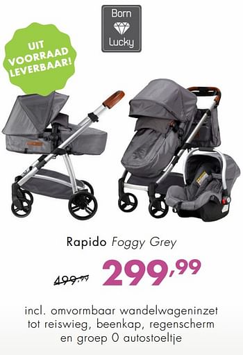 Promoties Rapido foggy grey - Born Lucky - Geldig van 07/10/2018 tot 27/10/2018 bij Baby & Tiener Megastore