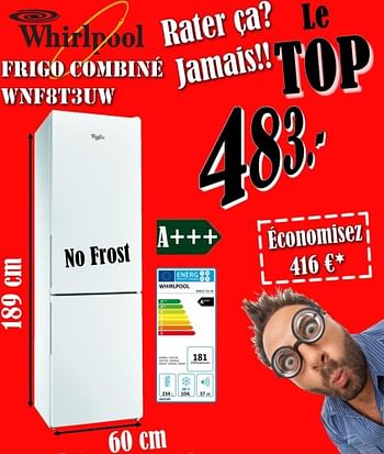 Promotions Whirlpool frigo combine wnf8t3uw - Whirlpool - Valide de 01/10/2018 à 31/10/2018 chez Electro Zschau
