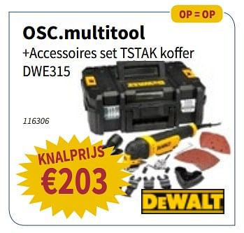 Promoties Dewalt osc.multitool +accessoires set tstak koffer dwe315 - DeWalt - Geldig van 11/10/2018 tot 24/10/2018 bij Cevo Market
