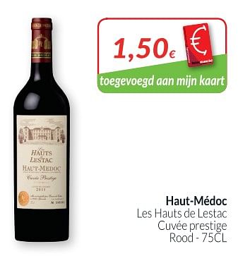 Promoties Haut-médoc les hauts de lestac cuvée prestige - Rode wijnen - Geldig van 01/10/2018 tot 31/10/2018 bij Intermarche