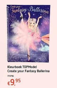 Promoties Kleurboek topmodel create your fantasy ballerina - Top Model - Geldig van 18/10/2018 tot 06/12/2018 bij Dreamland