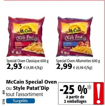 Promotions Mccain special oven ou style patat`dip tout l`assortiment - Mc Cain - Valide de 10/10/2018 à 23/10/2018 chez Colruyt