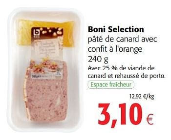 Promotions Boni selection pâté de canard avec confit à l`orange - Boni - Valide de 10/10/2018 à 23/10/2018 chez Colruyt