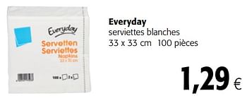 Promotions Everyday serviettes blanches - Everyday - Valide de 10/10/2018 à 23/10/2018 chez Colruyt