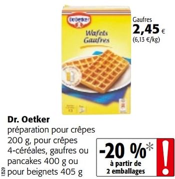 Promotions Dr. oetker préparation pour crêpes pour crêpes 4-céréales, gaufres ou pancakes ou pour beignets - Dr. Oetker - Valide de 10/10/2018 à 23/10/2018 chez Colruyt