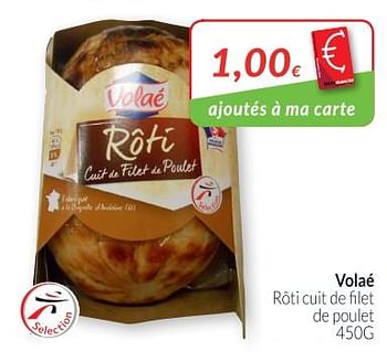 Promotions Rôti cuit de filet de poulet - Volae - Valide de 01/10/2018 à 31/10/2018 chez Intermarche