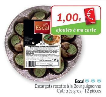 Promoties Escargots recette à la bourguignonne - Escal - Geldig van 01/10/2018 tot 31/10/2018 bij Intermarche