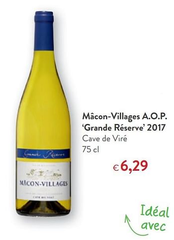 Promotions Mâcon-villages a.o.p. `grande réserve` 2017 cave de viré - Vins blancs - Valide de 10/10/2018 à 23/10/2018 chez OKay