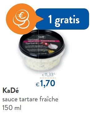 Promotions Kadé sauce tartare fraîche - KaDe - Valide de 10/10/2018 à 23/10/2018 chez OKay