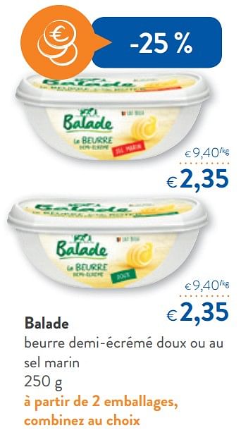 Promotions Balade beurre demi-écrémé doux ou au sel marin - Balade - Valide de 10/10/2018 à 23/10/2018 chez OKay