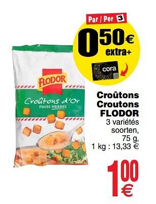 Promoties Croûtons croutons - Flodor - Geldig van 16/10/2018 tot 22/10/2018 bij Cora
