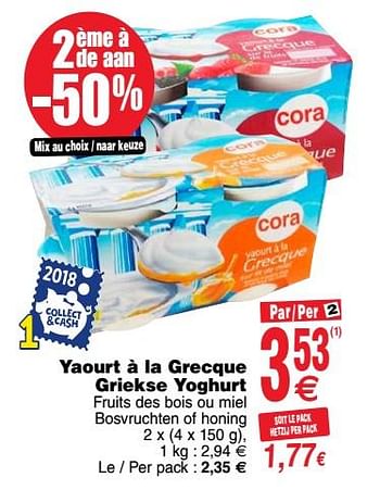 Promotions Yaourt à la grecque griekse yoghurt - Produit maison - Cora - Valide de 16/10/2018 à 22/10/2018 chez Cora