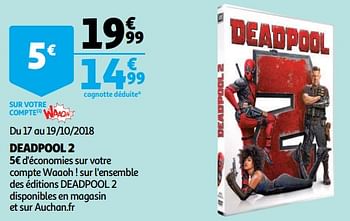 Promotions Deadpool 2 - Produit Maison - Auchan Ronq - Valide de 17/10/2018 à 23/10/2018 chez Auchan Ronq