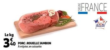 Promotions Porc : rouelle jambon - Produit Maison - Auchan Ronq - Valide de 17/10/2018 à 23/10/2018 chez Auchan Ronq