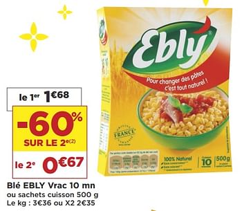 Promotions Blé ebly vrac 10 mn - Ebly - Valide de 16/10/2018 à 28/10/2018 chez Super Casino