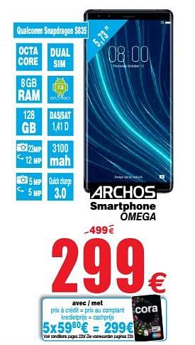 Promoties Archos smartphone omega - Archos - Geldig van 16/10/2018 tot 29/10/2018 bij Cora
