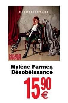 Promotions Mylène farmer, désobéissance - Produit maison - Cora - Valide de 16/10/2018 à 29/10/2018 chez Cora