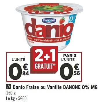 Promotions Danio fraise ou vanille danone 0% mg - Danone - Valide de 16/10/2018 à 28/10/2018 chez Géant Casino