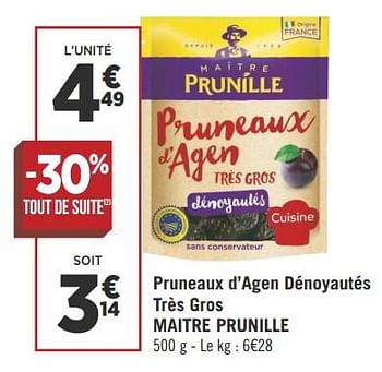 Promoties Pruneaux d`agen dénoyautés très gros maitre prunille - Maître Prunille - Geldig van 16/10/2018 tot 28/10/2018 bij Géant Casino
