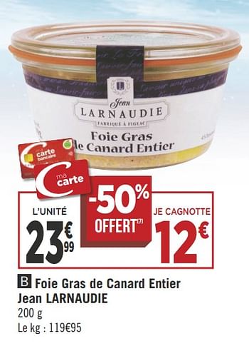 Promotions Foie gras de canard entier jean larnaudie - Jean Larnaudie - Valide de 16/10/2018 à 28/10/2018 chez Géant Casino