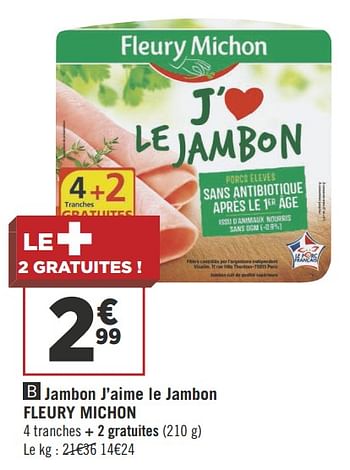Promotions Jambon j`aime le jambon fleury michon - Fleury Michon - Valide de 16/10/2018 à 28/10/2018 chez Géant Casino
