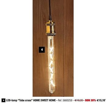 Promotions Led-lamp tube cross home sweet home - Home sweet home - Valide de 24/10/2018 à 12/11/2018 chez Brico