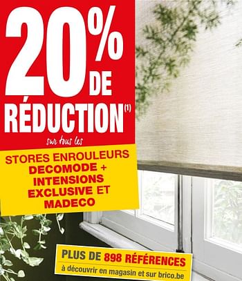 Promotions 20% de réduction s ? us  s stores enrouleurs decomode + intensions exclusive et madeco - DecoMode - Valide de 24/10/2018 à 12/11/2018 chez Brico