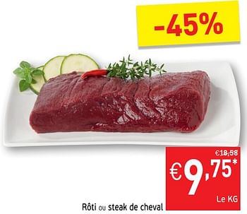 Promotions Rôti ou steak de cheval - Produit maison - Intermarche - Valide de 23/10/2018 à 28/10/2018 chez Intermarche