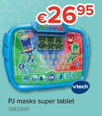 Promotions Pj masks super tablet - Vtech - Valide de 20/10/2018 à 06/12/2018 chez Euro Shop
