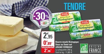 Promotions Beurre moulé biologique doux ou demi-sel grand fermage - Grand Fermage - Valide de 17/10/2018 à 28/10/2018 chez G20