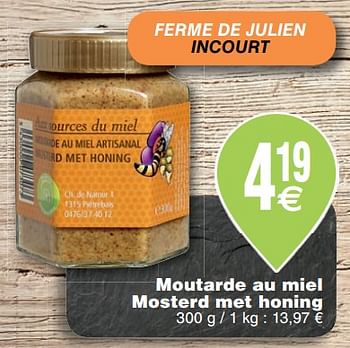 Promoties Moutarde au miel mosterd met honing - Ferme de Julien - Geldig van 23/10/2018 tot 29/10/2018 bij Cora