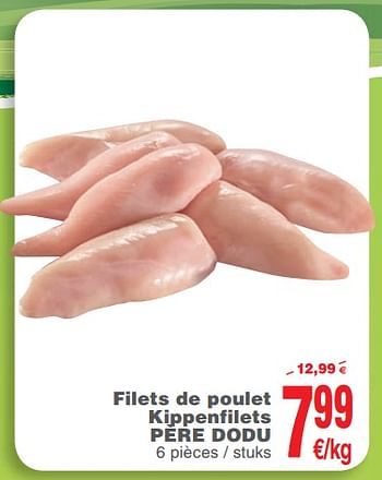 Promoties Filets de poulet kippenfilets père dodu - Pere Dodu - Geldig van 23/10/2018 tot 29/10/2018 bij Cora