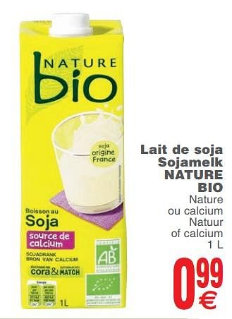 Promoties Lait de soja sojamelk nature bio - NATURE BIO - Geldig van 23/10/2018 tot 29/10/2018 bij Cora