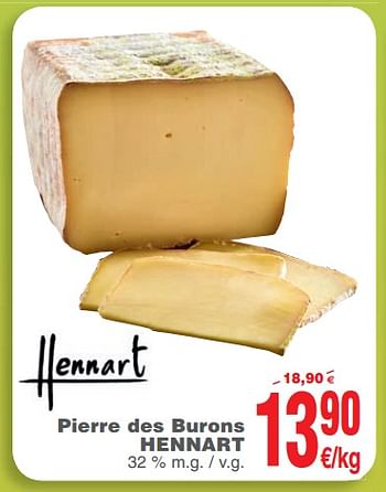 Promotions Pierre des burons hennart - Hennart - Valide de 23/10/2018 à 29/10/2018 chez Cora