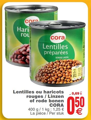 Promotions Lentilles ou haricots rouges - linzen of rode bonen cora - Produit maison - Cora - Valide de 23/10/2018 à 29/10/2018 chez Cora