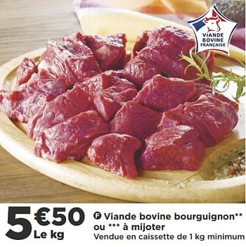 Promotions Viande bovine bourguignon ou à mijoter - Produit Maison - Casino - Valide de 23/10/2018 à 04/11/2018 chez Super Casino