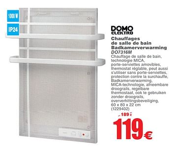 Promoties Domo elektro chauffages de salle de bain badkamerverwarming do7316m - Domo elektro - Geldig van 23/10/2018 tot 05/11/2018 bij Cora