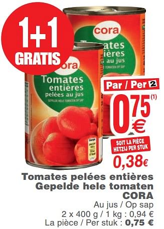 Promotions Tomates pelées entières gepelde hele tomaten - Produit maison - Cora - Valide de 23/10/2018 à 29/10/2018 chez Cora