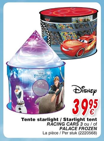 Promotions Tente starlight - starlight tent racing cars 3 ou - of palace frozen - Disney - Valide de 19/10/2018 à 08/12/2018 chez Cora