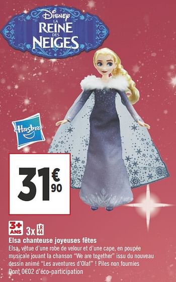 Promotions Elsa chanteuse joyeuses fêtes - Hasbro - Valide de 15/10/2018 à 25/11/2018 chez Géant Casino