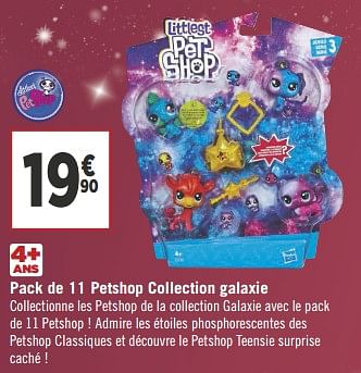 Promotions Pack de 11 petshop collection galaxie - Littlest PetShop - Valide de 15/10/2018 à 25/11/2018 chez Géant Casino