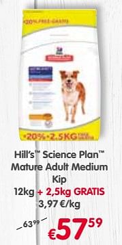 Promoties Hill`s science plan mature adult medium kip - Hill's - Geldig van 24/10/2018 tot 04/11/2018 bij Tom&Co